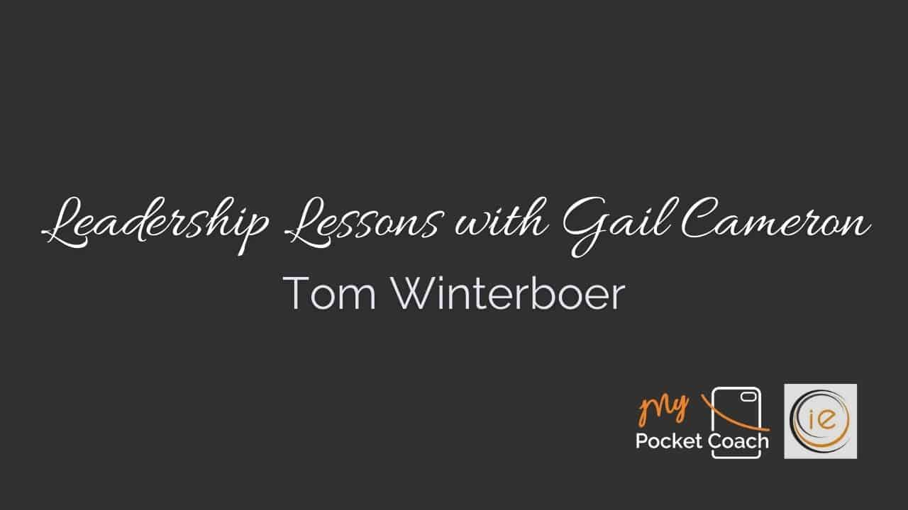 You are currently viewing Leadership Lessons with Tom Winterboer