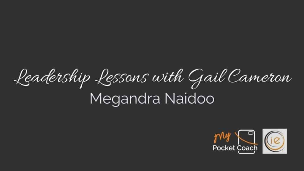 Leadership Lessons with Megandra Naidoo