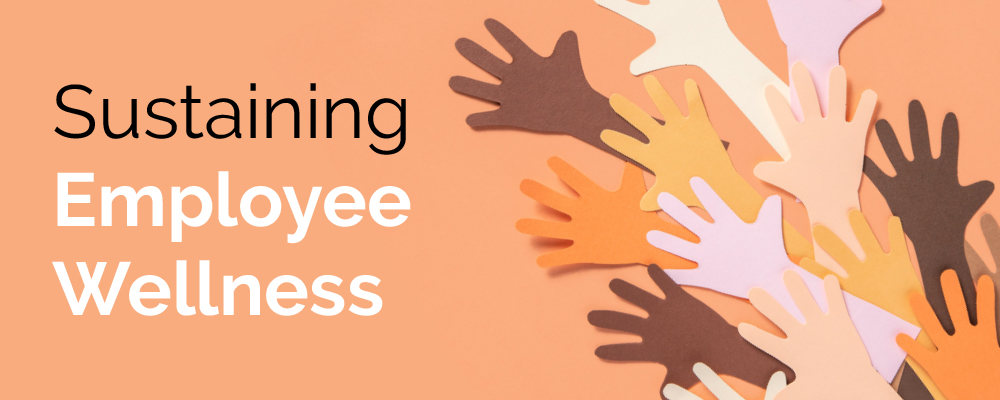 Read more about the article Sustaining Employee Wellness
